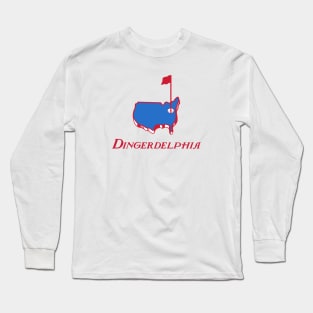 Dingerdelphia Long Sleeve T-Shirt